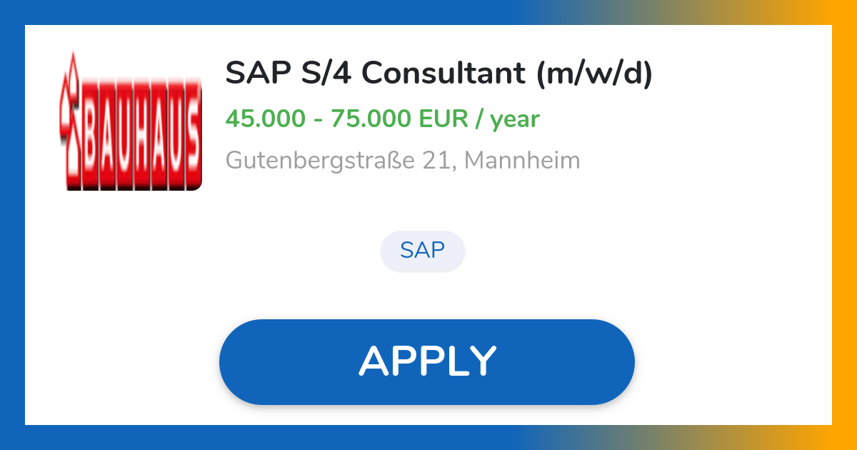 SAP S/4 Consultant (m/w/d) Job in Mannheim BAUHAUS AG