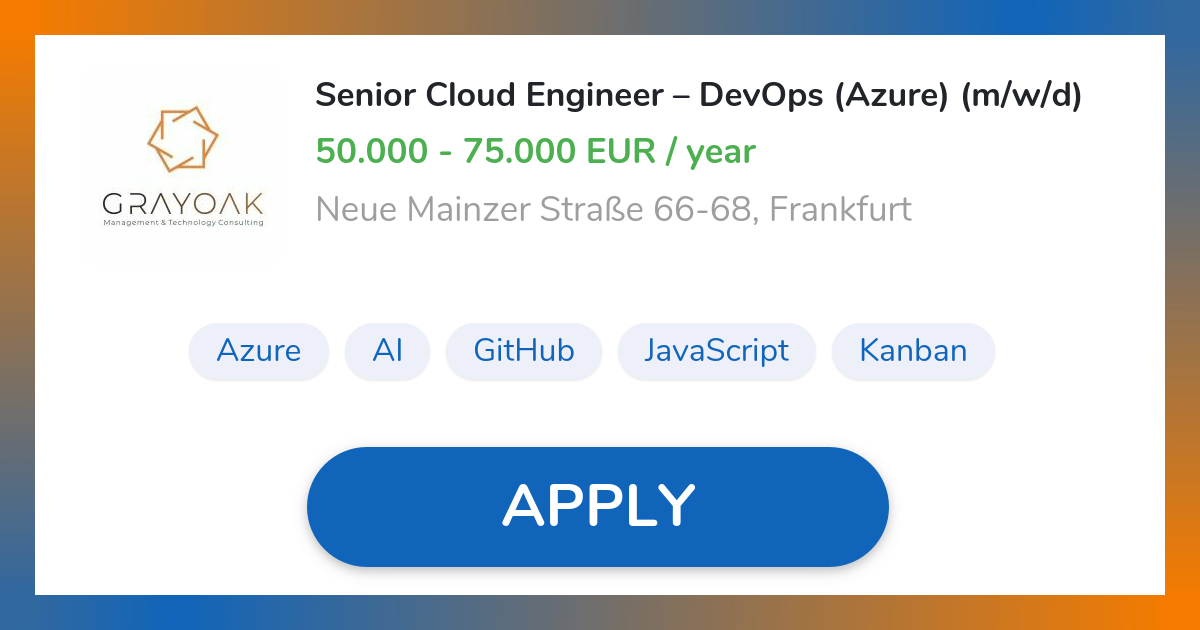 Senior Cloud Engineer – DevOps (Azure) (m/w/d) Job in Frankfurt | GRAYOAK